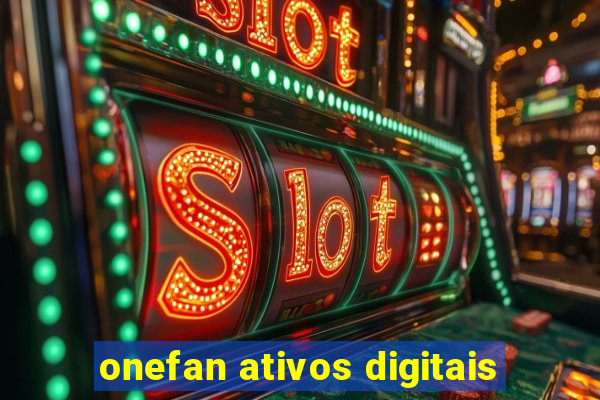 onefan ativos digitais